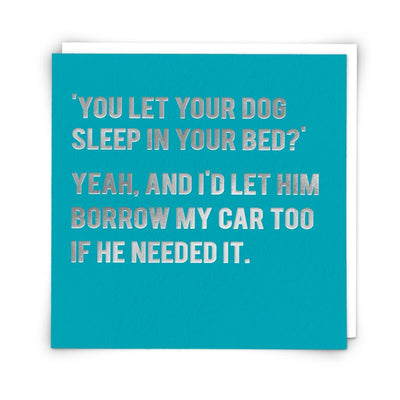 Redback Cards - You Let Your Dog Sleep In Your Bed - Humour Card