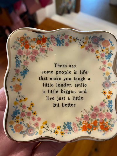 Natural Life Trinket Dish Some People 065